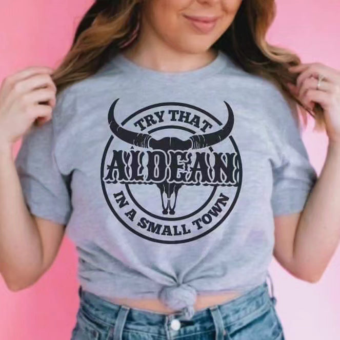 Try that in a Small Town Tee